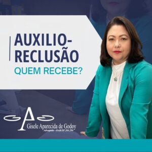 Leia mais sobre o artigo Auxílio reclusão